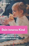 Dein inneres Kind - Fabienne P.