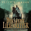 Cover-Bild zum Titel 'Der letzte Lilienreiter' von 'Peter Hohmann'