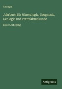 Cover-Bild zum Titel 'Jahrbuch für Mineralogie, Geognosie, Geologie und Petrefaktenkunde' von 'Anonym'