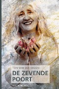 Cover-Bild zum Titel 'De Zevende Poort: Zeven Poorten, Zeven Inwijdingen' von 'Ton van der Kroon'