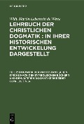 Cover-Bild zum Titel 'Dogmatik der protestantischen Kirche nach den symbolischen Büchern und den älteren Dogmatikern beider Confessionen' von 'Wilh. Martin Leberecht de Wette'