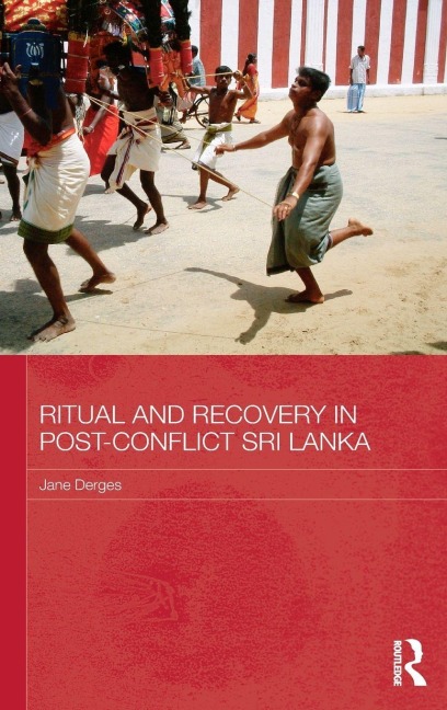 Ritual and Recovery in Post-Conflict Sri Lanka - Jane Derges