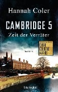 Cover-Bild zum Titel 'Cambridge 5 - Zeit der Verräter' von 'Hannah Coler'