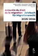 Cover-Bild zum Titel 'Jahrbuch für Migrationsrecht 2025/2026 - Annuaire du droit de la migration 2025/2026' von ''