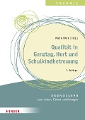 Qualität in Ganztag, Hort und Schulkindbetreuung - Ulrike Glöckner, Oggi Enderlein, Frauke Mingerzahn, Reinhard Wabnitz, Sibylle Fischer