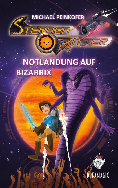 Sternenritter 9 Notlandung auf Bizarrix - Michael Peinkofer