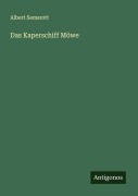 Cover-Bild zum Titel 'Das Kaperschiff Möwe' von 'Albert Semsrott'