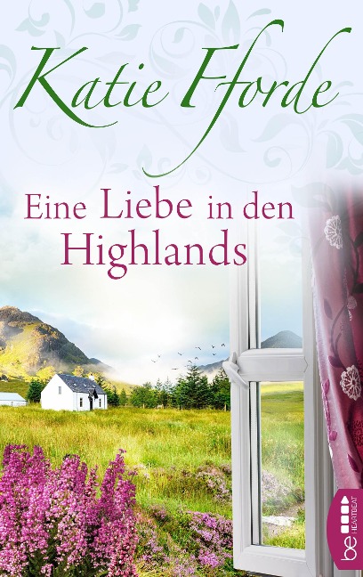 Eine Liebe in den Highlands - Katie Fforde