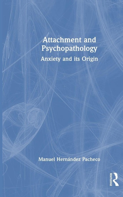 Attachment and Psychopathology - Manuel Hernández Pacheco