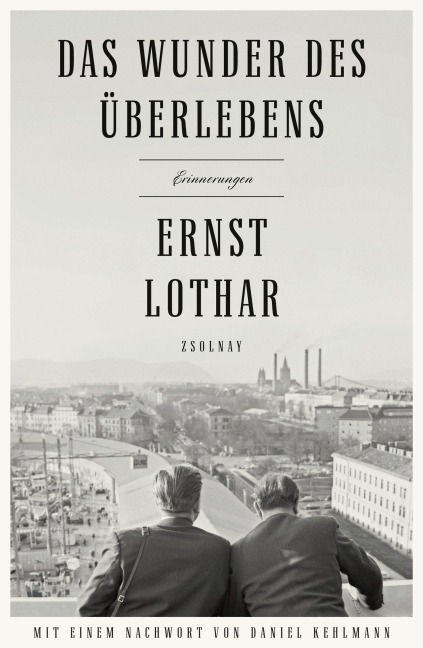 Das Wunder des Überlebens - Ernst Lothar