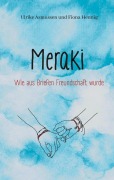 Cover-Bild zum Titel 'Meraki' von 'Ulrike Asmussen, Fiona Hennig'