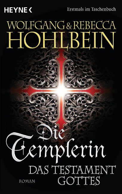 Die Templerin - Das Testament Gottes - Wolfgang Hohlbein, Rebecca Hohlbein