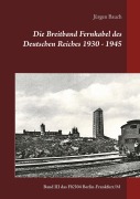 Cover-Bild zum Titel 'Die Breitband Fernkabel des Deutschen Reiches 1930 - 1945' von 'Jürgen Bauch'