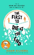 Cover-Bild zum Titel 'The First to Die at the End' von 'Adam Silvera'