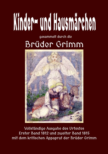 Kinder- und Hausmärchen - Jakob und Wilhelm Grimm