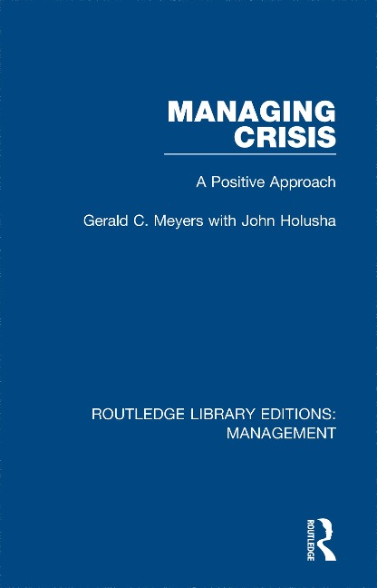 Managing Crisis - Gerald C. Meyers, John Holusha
