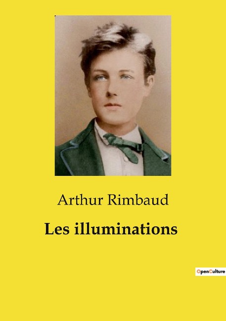 Les illuminations - Arthur Rimbaud