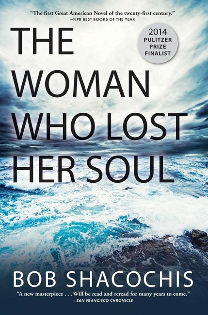 The Woman Who Lost Her Soul - Bob Shacochis