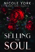 Selling My Soul (Dancing with the Devil, #1) - Nicole York