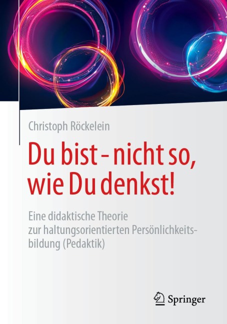 Du bist - nicht so, wie Du denkst! - Christoph Röckelein