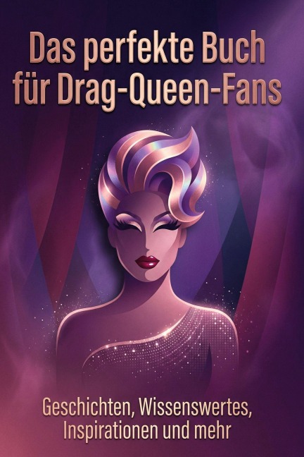 Das perfekte Buch für Drag-Queen-Fans - Jonas Müller