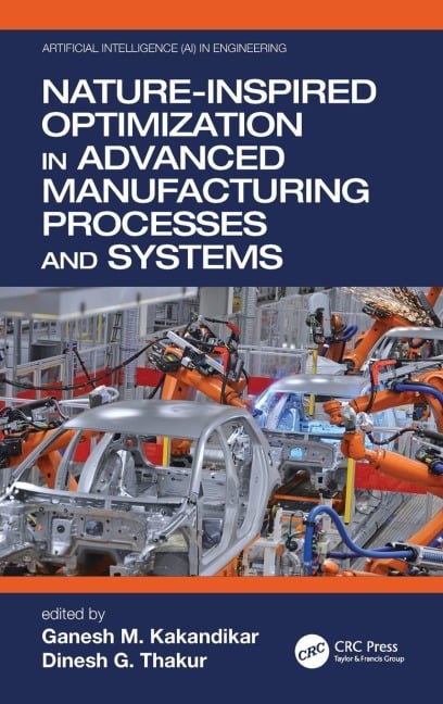 Nature-Inspired Optimization in Advanced Manufacturing Processes and Systems - 
