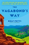 The Vagabond's Way - Rolf Potts