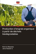 Cover-Bild zum Titel 'Production d'engrais organique à partir de déchets biodégradables' von 'Patrick Nwosibe, Jane Adaobi U.'