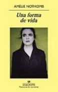Cover-Bild zum Titel 'Una Forma de Vida = A Lifestyle' von 'Amelie Nothomb'