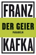 Cover-Bild zum Titel 'Der Geier. Parabeln' von 'Franz Kafka'