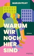 Cover-Bild zum Titel 'Warum wir noch hier sind' von 'Marlen Pelny'