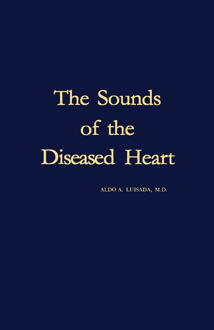 The Sounds of the Diseased Heart - Aldo A. Luisada