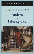 Cover-Bild zum Titel 'Andrea o I ricongiunti' von 'Hugo Von Hofmannsthal'