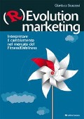 Cover-Bild zum Titel '(R)evolution Marketing. Interpretare il cambiamento nel mercato del Fitness&Wellness' von 'Gianluca Scazzosi'