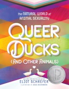 Cover-Bild zum Titel 'Queer Ducks (and Other Animals)' von 'Eliot Schrefer'