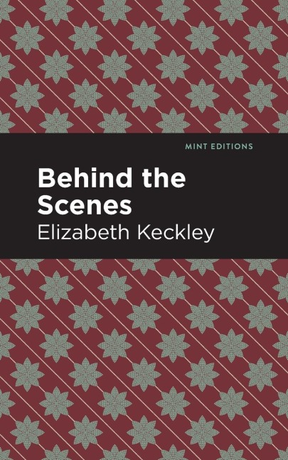 Behind the Scenes - Elizabeth Keckley