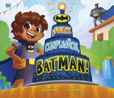 ¡Feliz Cumpleaños, Batman! - Benjamin Bird