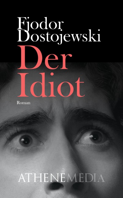 Der Idiot - Fjodor Dostojewski