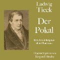 Ludwig Tieck: Der Pokal - Ludwig Tieck