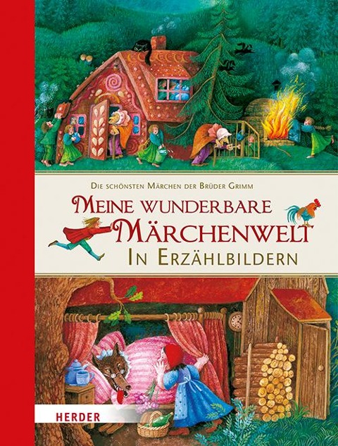 Meine wunderbare Märchenwelt in Erzählbildern - Jacob Grimm, Wilhelm Grimm