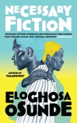 Cover-Bild zum Titel 'Necessary Fiction' von 'Eloghosa Osunde'