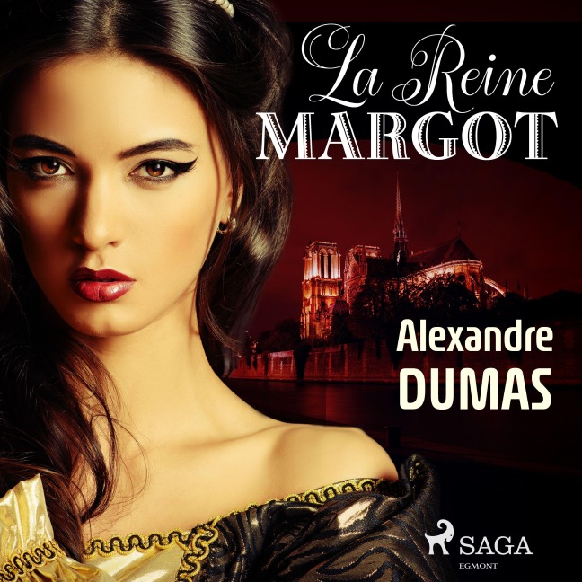 La Reine Margot - Alexandre Dumas