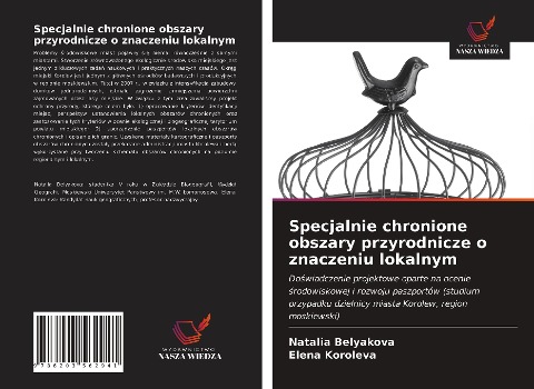 Specjalnie chronione obszary przyrodnicze o znaczeniu lokalnym - Natalia Belyakova, Elena Koroleva