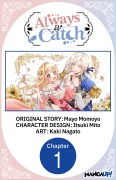 Cover-Bild zum Titel 'Always a Catch #001' von 'Mayo Momoyo, Itsuki Mito, Kaki Nagato'