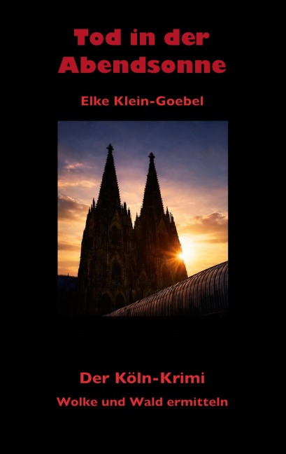 Tod in der Abendsonne - Elke Klein-Goebel