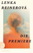 Cover-Bild zum Titel 'Die Premiere' von 'Lenka Reinerová'
