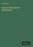 Cover-Bild zum Titel 'Alfarabi's Philosophische Abhandlungen' von 'Fr. Dieterici'