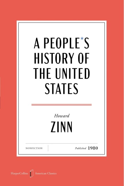 A People's History of the United States American Classics Edition - Howard Zinn