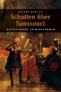 Cover-Bild zum Titel 'Schatten über Sanssouci' von 'Oliver Buslau'