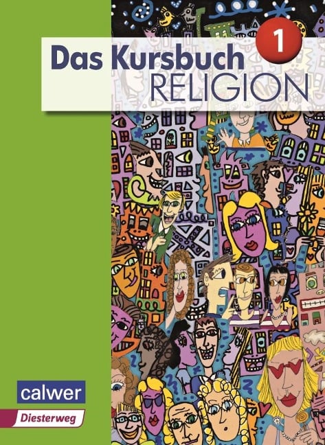 Das Kursbuch Religion Sek I Schülerbuch. Neuausgabe 2015 - 